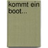 Kommt ein Boot...