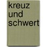 Kreuz und Schwert