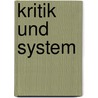 Kritik und System door Anne-Barb Hertkorn