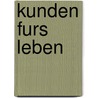 Kunden Furs Leben door Paul B. Brown