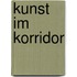Kunst im Korridor
