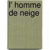 L' Homme de Neige door Georges Sand