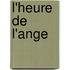 L'Heure de L'Ange