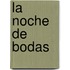 La Noche de Bodas