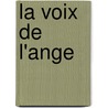 La Voix De L'Ange door Henri Devère