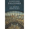 La reina descalza by Ildefonso Falcones