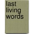 Last Living Words