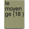 Le Moyen Ge (18 ) by Livres Groupe