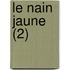 Le Nain Jaune (2)