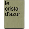 Le cristal d'azur by Hario Masarotti