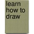 Learn How to Draw