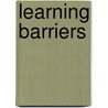 Learning Barriers by Gilbert Cleeton