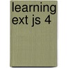Learning Ext Js 4 by Villa Crysfel