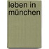 Leben in München