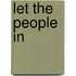 Let the People In