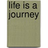 Life Is a Journey door Elizabeth Gordon Myers