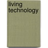 Living Technology by Mark Bedau