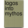 Logos into Mythos door Soteroula Constantinidou