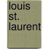 Louis St. Laurent door Frederic P. Miller