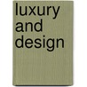 Luxury and Design door Zeynep Dinç