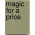 Magic for a Price