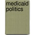 Medicaid Politics