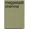 Megastadt Chennai door Jens Kliesch