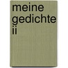 Meine Gedichte Ii door Silvia Duss