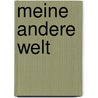 Meine andere Welt door Gabrijela Mecky Zaragoza