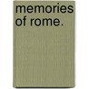 Memories of Rome. by Denis O'Donovan