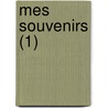 Mes Souvenirs (1) door Fran Ois-Charles Du Barail