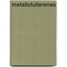 Metallofullerenes by Josep Maria Campanera Alsina