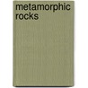 Metamorphic Rocks by P. Arkai