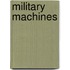 Military Machines