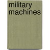 Military Machines door Melissa Abramovitz