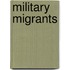 Military Migrants