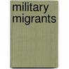 Military Migrants door Vron Ware