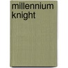 Millennium Knight door Janet Lee