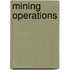 Mining Operations