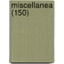 Miscellanea (150)