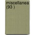 Miscellanea (93 )