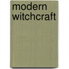 Modern Witchcraft by Toni Hughes