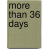 More Than 36 Days by Carron Barrella