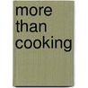 More Than Cooking door Jane Khan