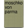 Moschko von Parma by Karl Emil Franzos