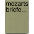 Mozarts Briefe...