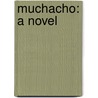 Muchacho: A Novel by LouAnne Johnson