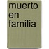 Muerto en Familia