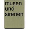 Musen und Sirenen by Martin Poltrum