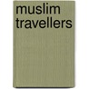 Muslim Travellers by Dale F. Eickelman